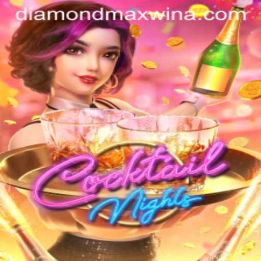 Explore the Enthralling World of CocktailNights and Uncover the Diamond Maxwin Delight
